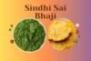 Recipe for Sindhi Sai Bhaji | Sindhi Saag & Makki Di Roti - Post Thumbnail