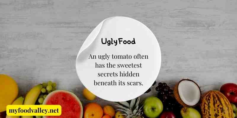 Ugly food quotes