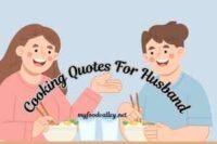 125+ Cooking Quotes for Husband: Celebrating Love Through Food