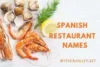 350+ Creative Spanish Restaurant Names Ideas for Your Spanish Restaurant - Post Thumbnail