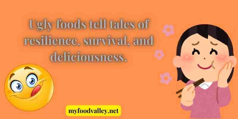 Ugly food quotes